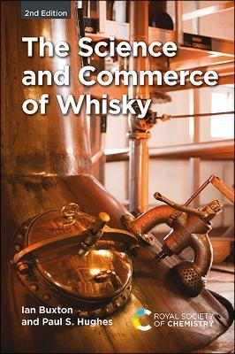 Science and Commerce of Whisky - Ian Buxton, Paul S Hughes