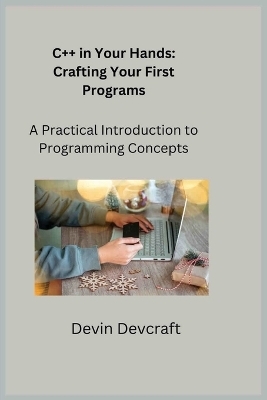 C++ in Your Hands - Devin Devcraft