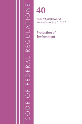 Code of Federal Regulations, Title 40 Protection of the Environment 52.2020-End of Part 52, Revised as of July 1, 2022 -  Office of The Federal Register (U.S.)