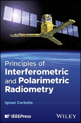 Principles of Interferometric and Polarimetric Radiometry - Ignasi Corbella