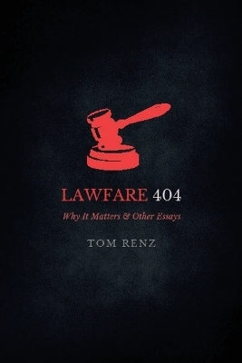 Lawfare - Tom Renz