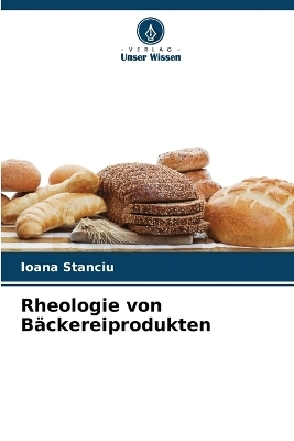 Rheologie von B�ckereiprodukten - Ioana Stanciu