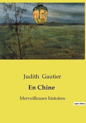En Chine - Judith Gautier