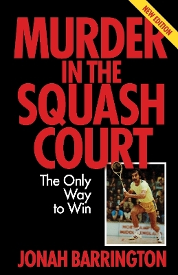 Murder in the Squash Court - Jonah Barrington