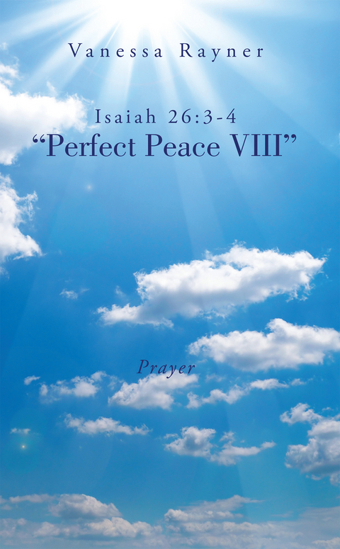 Isaiah 26:3-4 "Perfect Peace Viii" - Vanessa Rayner