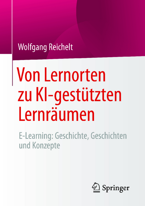 Von Lernorten zu KI-gestützten Lernräumen - Wolfgang Reichelt