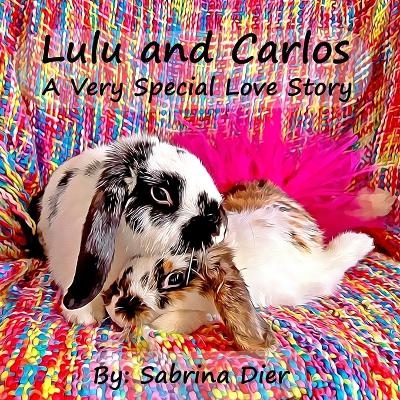 Lulu and Carlos A Very Special Love Story - Sabrina Dier