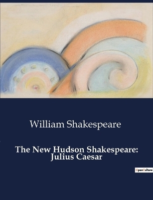 The New Hudson Shakespeare - William Shakespeare