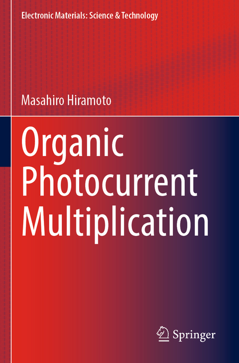 Organic Photocurrent Multiplication - Masahiro Hiramoto