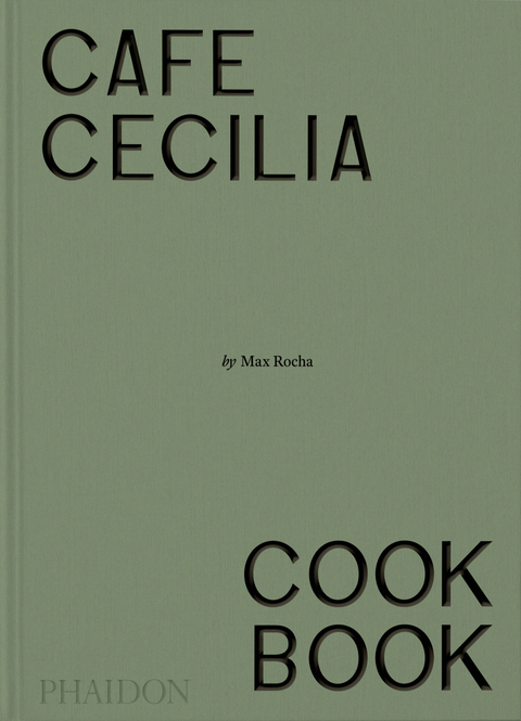 Café Cecilia Cookbook - Max Rocha