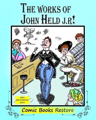 The Works of John Held J.r - Comic Books Restore, Held John