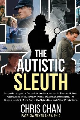 The Autistic Sleuth - Chris Chan, Patricia Meyer Chan