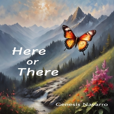Here or There - Genesis Navarro