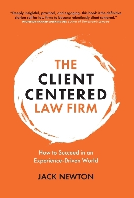 The Client-Centered Law Firm - Jack Newton