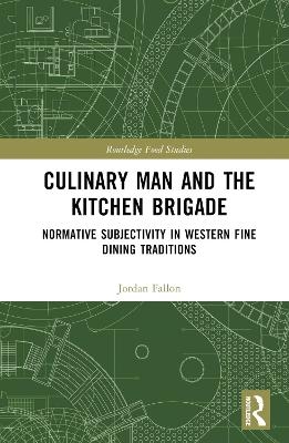 Culinary Man and the Kitchen Brigade - Jordan Fallon