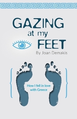 Gazing at my Feet - Joan Demakis