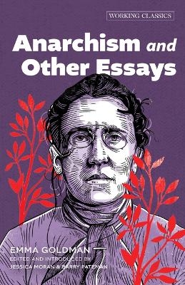 Anarchism and Other Essays - Emma Goldman