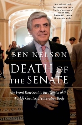 Death of the Senate - Ben Nelson