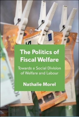 The Politics of Fiscal Welfare - Nathalie Morel
