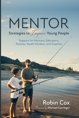 Mentor: Strategies to Inspire Young People - Robin Cox