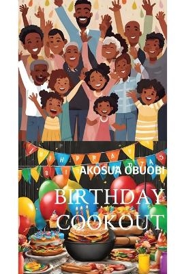 Birthday Cookout - Akosua Obuobi