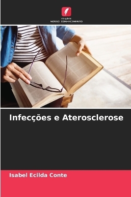 Infec��es e Aterosclerose - Isabel Ecilda Conte