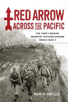 Red Arrow Across the Pacific - Mark D Van Ells