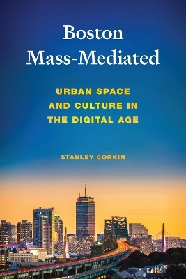 Boston Mass-Mediated - Stanley Corkin