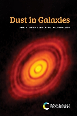 Dust in Galaxies - David A Williams, Cesare Cecchi-Pestellini