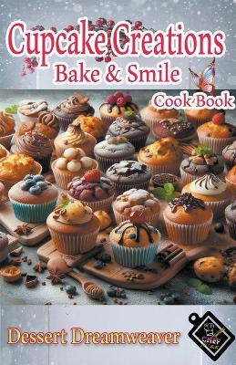 Cupcake Creations Bake & Smile - Dessert Dreamweaver