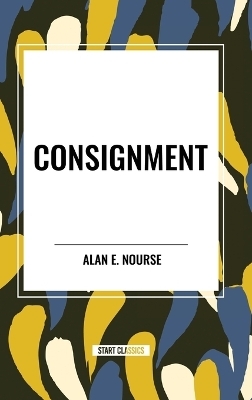 Consignment - Alan E Nourse