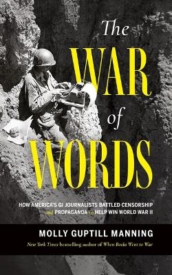 The War of Words - Molly Guptill Manning