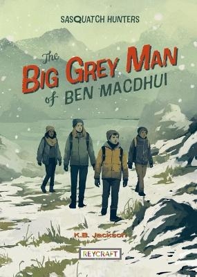 The Big Grey Man of Ben Macdhui (Sasquatch Hunters Book 3) - K Jackson