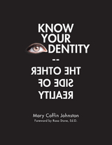 Know Your Identity—The Other Side of Reality - Mary Coffin Johnston