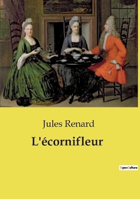 L'�cornifleur - Jules Renard