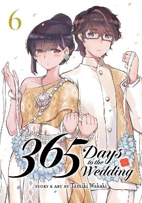 365 Days to the Wedding Vol. 6 - Tamiki Wakaki