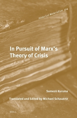 In Pursuit of Marx's Theory of Crisis - Kuruma Samezō