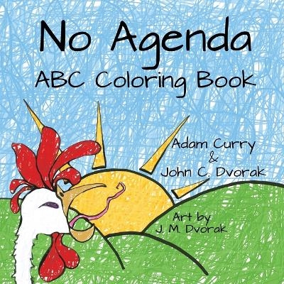 No Agenda ABC Coloring Book - Adam Curry, John C Dvorak