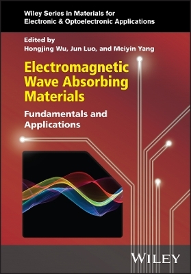 Electromagnetic Wave Absorbing Materials - Hongjing Wu