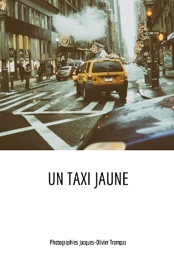 Un taxi jaune - Jacques-Olivier Trompas