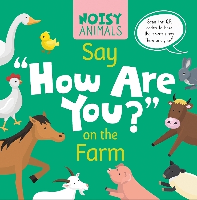 Noisy Animals Say ‘How Are You?’ on the Farm - Madeline Tyler