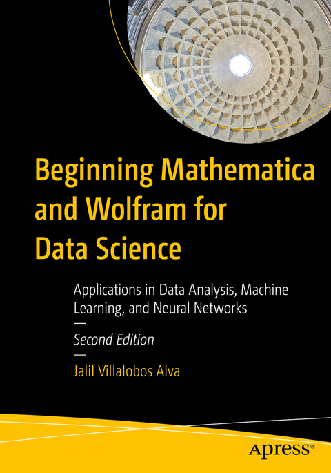 Beginning Mathematica and Wolfram for Data Science - Jalil Villalobos Alva