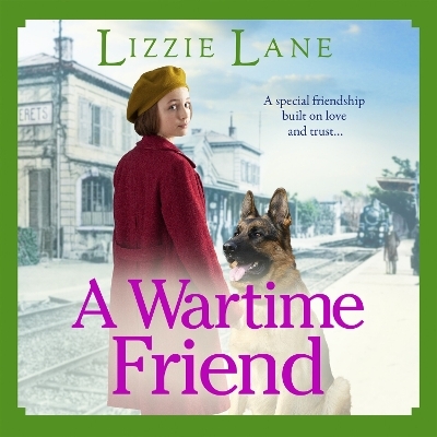 A Wartime Friend -  Lizzie Lane