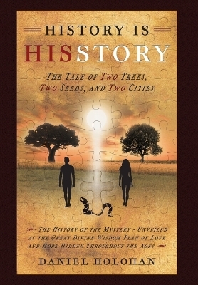 History Is His Story - Daniel Holohan