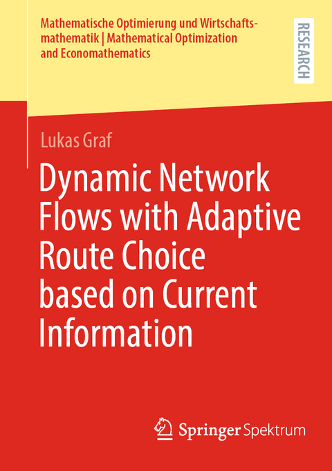 Dynamic Network Flows with Adaptive Route Choice based on Current Information - Lukas Graf