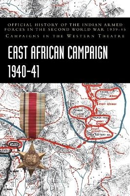 East African Campaign 1940-41 - Bisheshwar Prasad