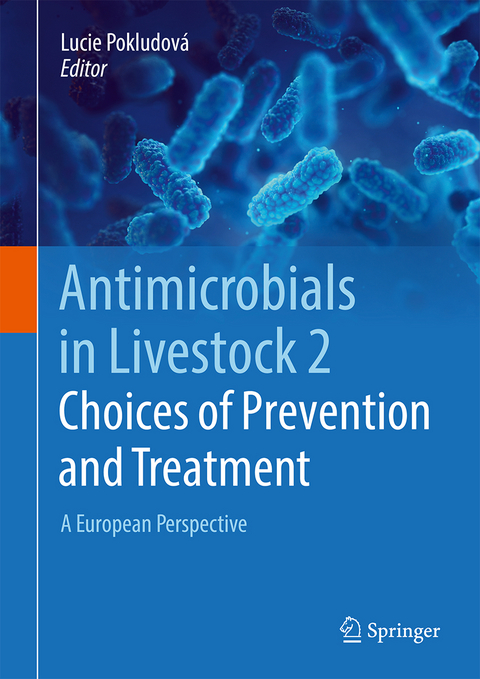 Antimicrobials in Livestock 2: Choices of Prevention and Treatment - 