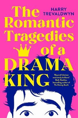 The Romantic Tragedies of a Drama King - Harry Trevaldwyn