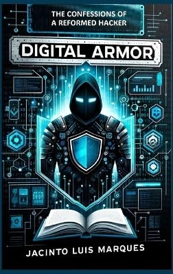 Digital Armor - Jacinto Luis Marques