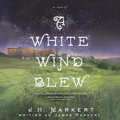 A White Wind Blew - James Markert